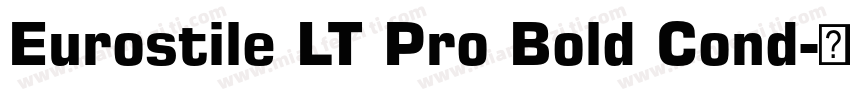 Eurostile LT Pro Bold Cond字体转换